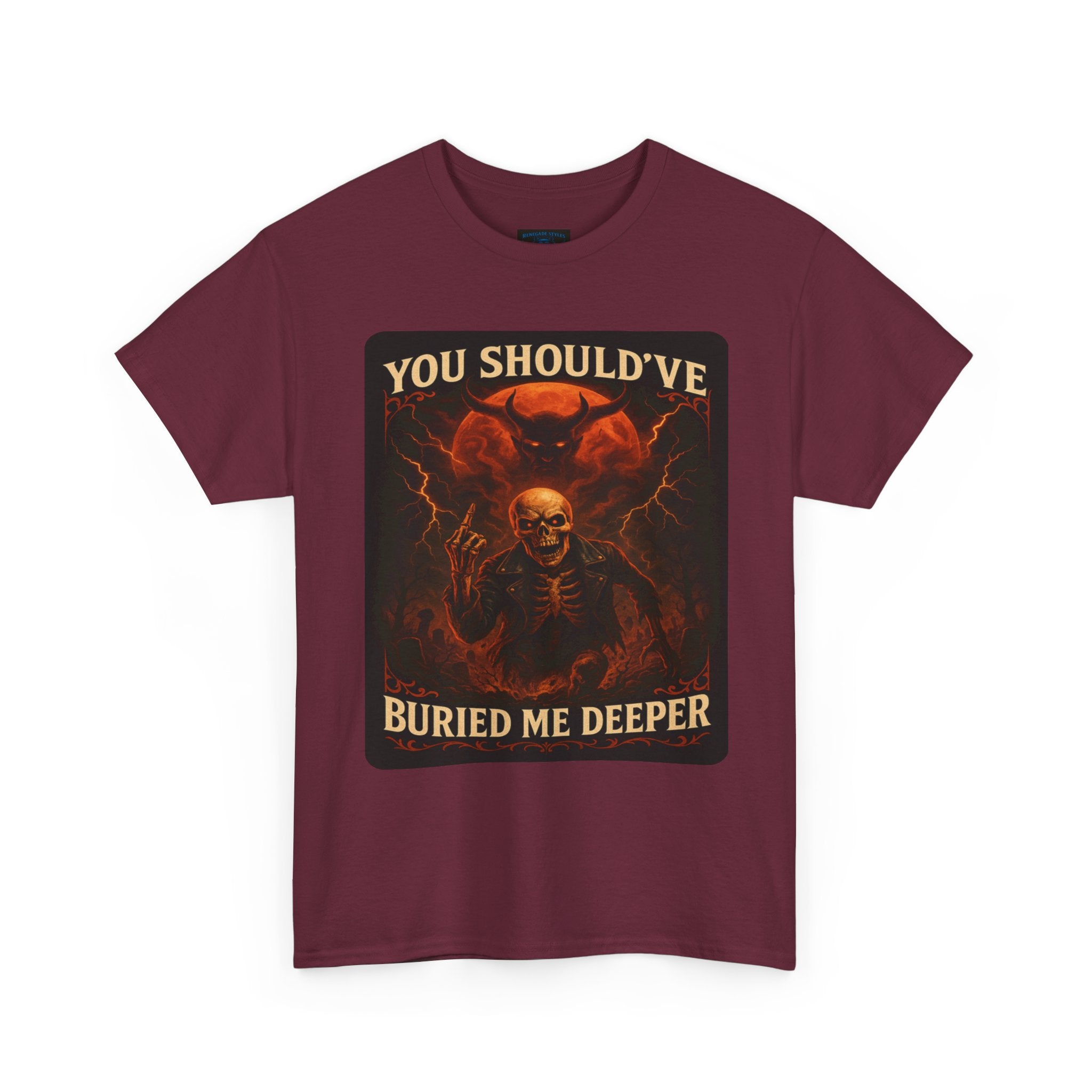 Gothic Statement Tee: You Should've Buried Me Deeper, Unisex Cotton Shirt, Halloween Apparel, Spooky Gift, Casual Wear, Graphic T-Shirt
