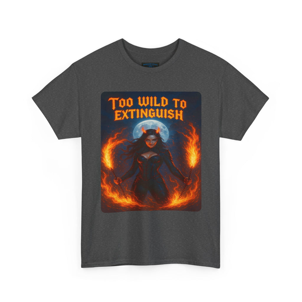 Too Wild to Extinguish Unisex Heavy Cotton Tee - Bold Graphic Tee for Everyday Wear, Unique Gift Idea, Casualwear, Pop Culture Apparel